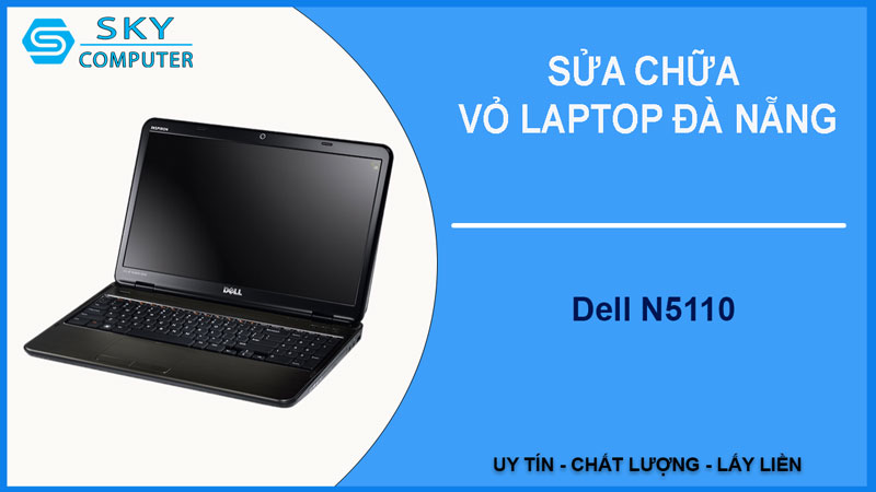 sua-chua-vo-laptop-dell-n5110-1