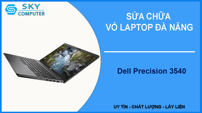 sua-chua-vo-laptop-dell-precision-3540-1