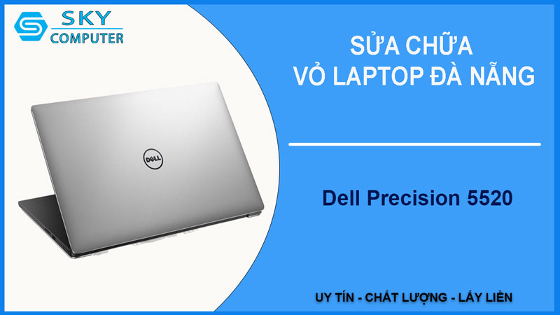 sua-chua-vo-laptop-dell-precision-5520-1