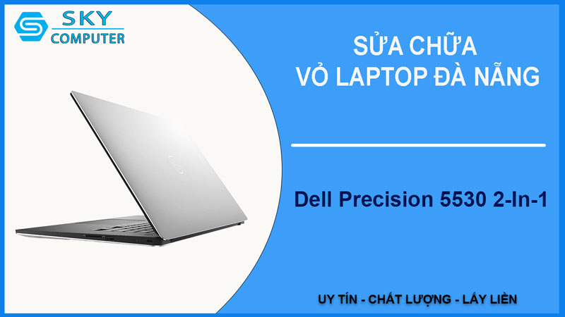 sua-chua-vo-laptop-dell-precision-5530-2-in-1-1