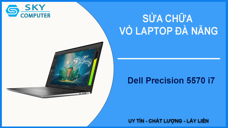 sua-chua-vo-laptop-dell-precision-5570-i7-1