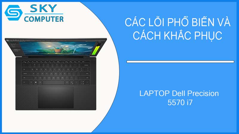 sua-chua-vo-laptop-dell-precision-5570-i7-2