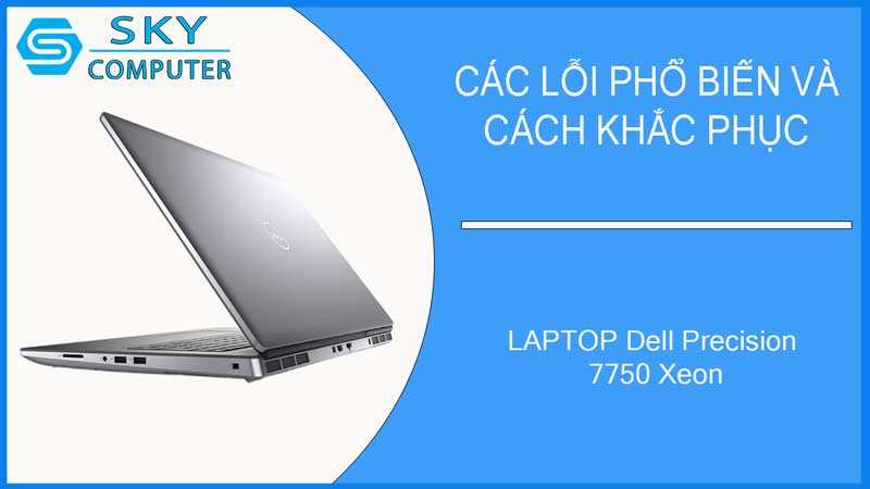 sua-chua-vo-laptop-dell-precision-7750-xeon-2