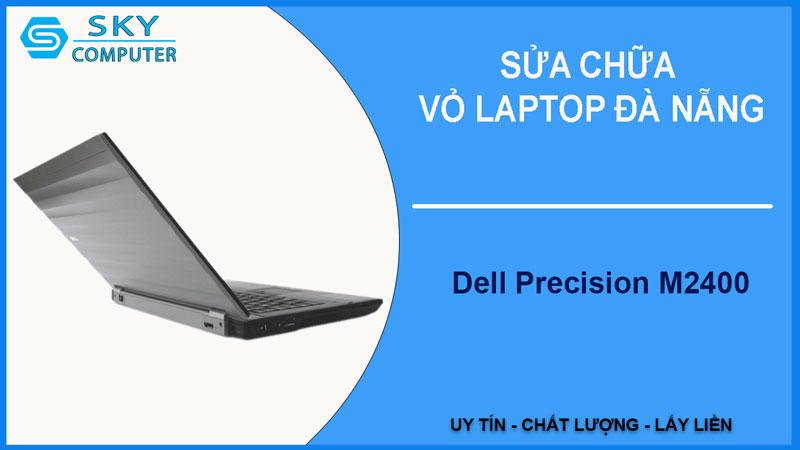 sua-chua-vo-laptop-dell-precision-m2400-1
