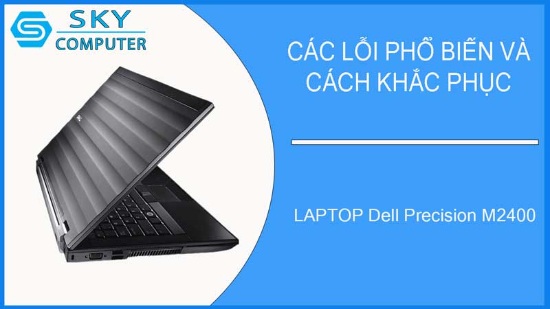 sua-chua-vo-laptop-dell-precision-m2400-2