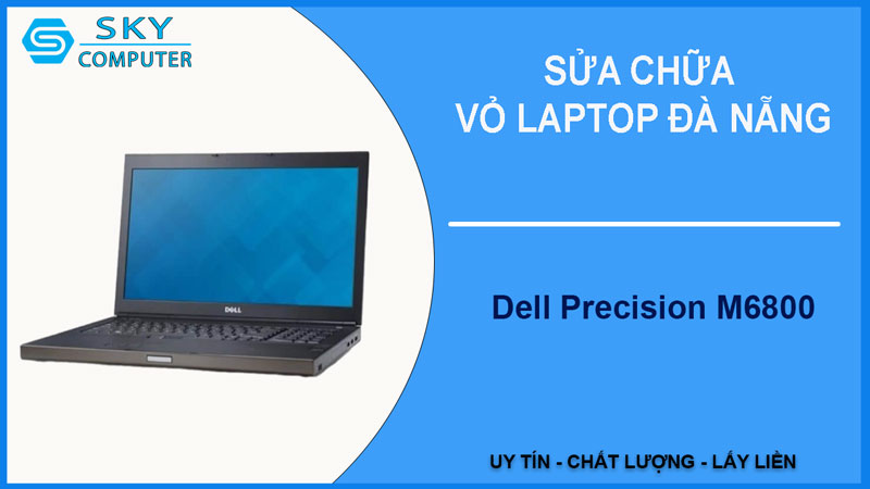 sua-chua-vo-laptop-dell-precision-m6800-1