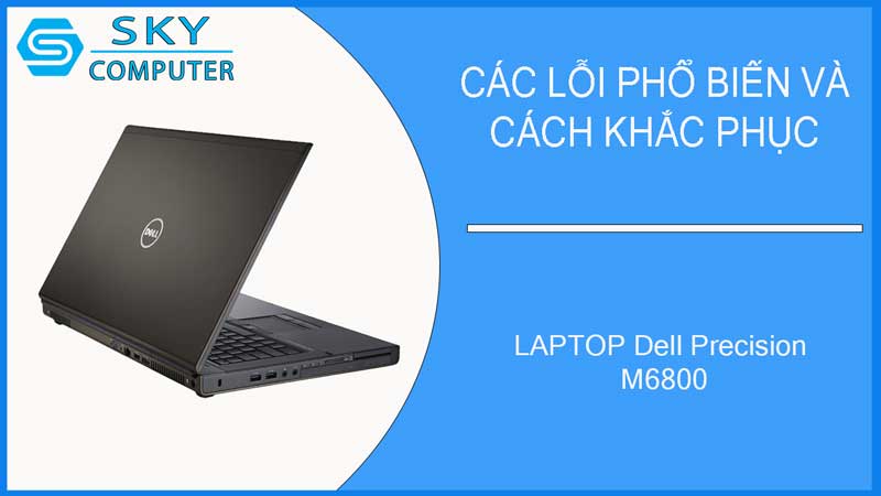 sua-chua-vo-laptop-dell-precision-m6800-2