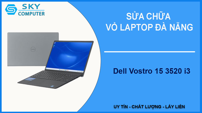 sua-chua-vo-laptop-dell-vostro-15-3520-i3-1