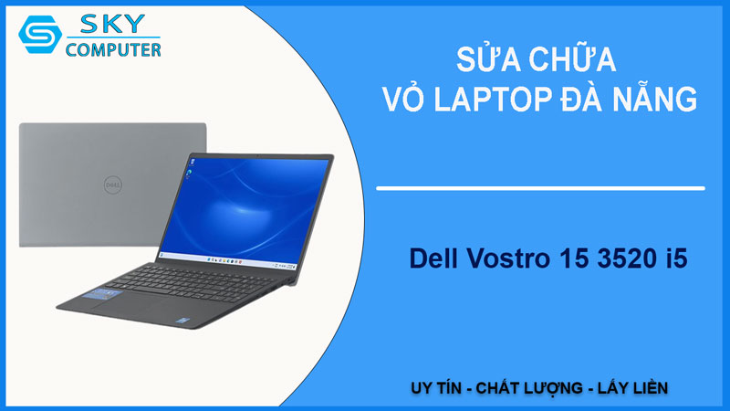 sua-chua-vo-laptop-dell-vostro-15-3520-i5-1