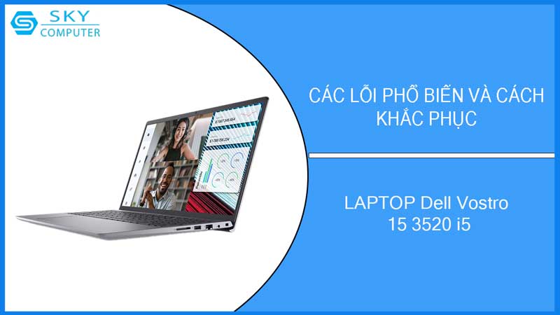 sua-chua-vo-laptop-dell-vostro-15-3520-i5-2