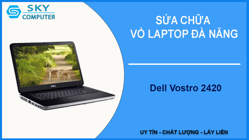 sua-chua-vo-laptop-dell-vostro-2420-1