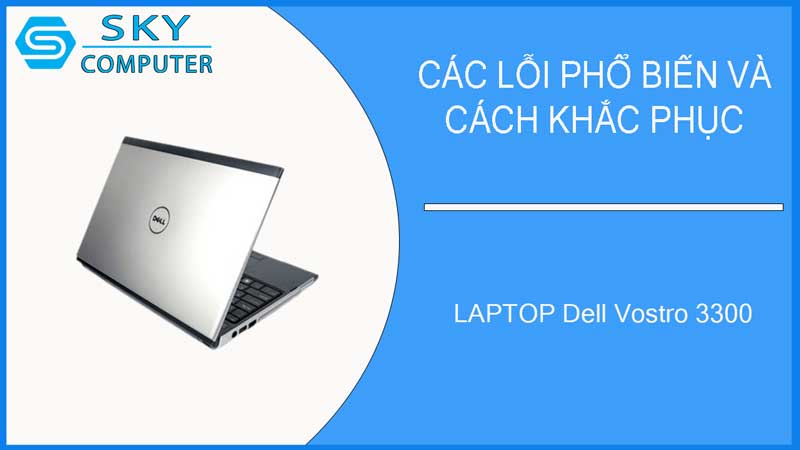 sua-chua-vo-laptop-dell-vostro-3300-2