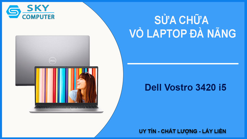 sua-chua-vo-laptop-dell-vostro-3420-i5-1