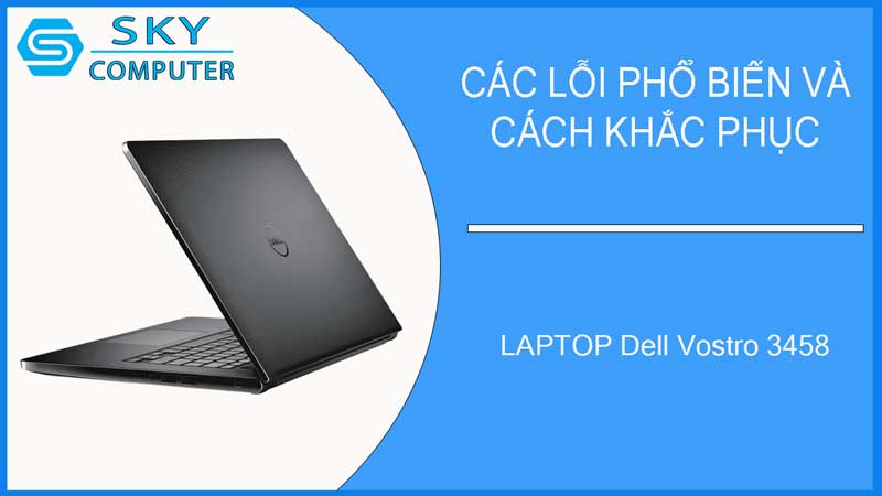 sua-chua-vo-laptop-dell-vostro-3458-2