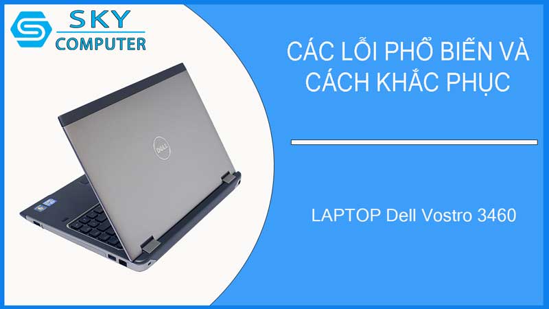 sua-chua-vo-laptop-dell-vostro-3460-2