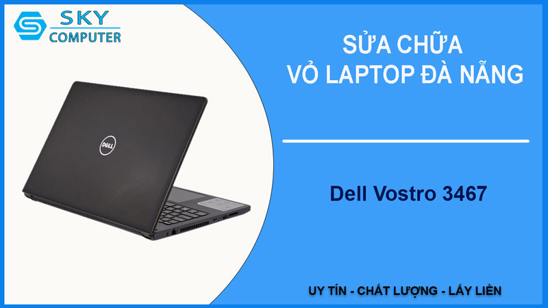 sua-chua-vo-laptop-dell-vostro-3467-1
