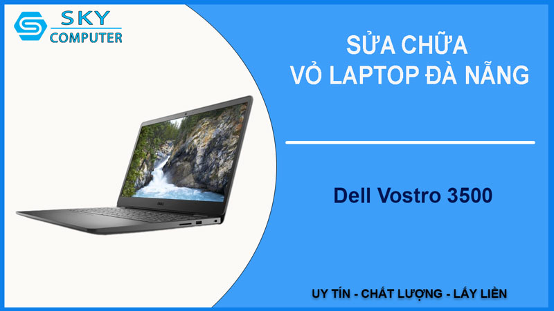 sua-chua-vo-laptop-dell-vostro-3500-1