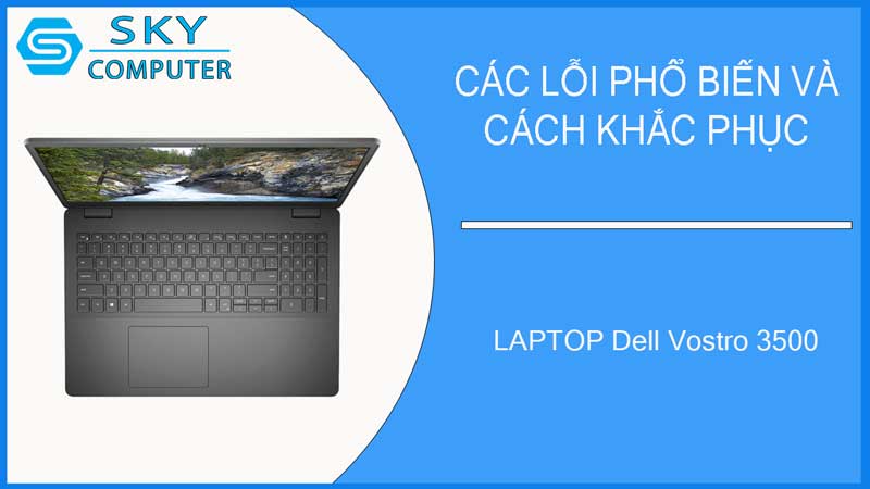 sua-chua-vo-laptop-dell-vostro-3500-2