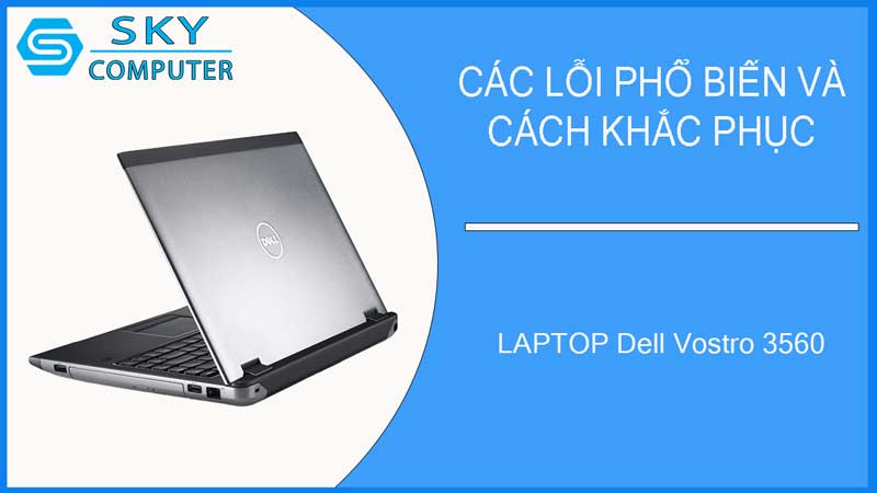 sua-chua-vo-laptop-dell-vostro-3560-2