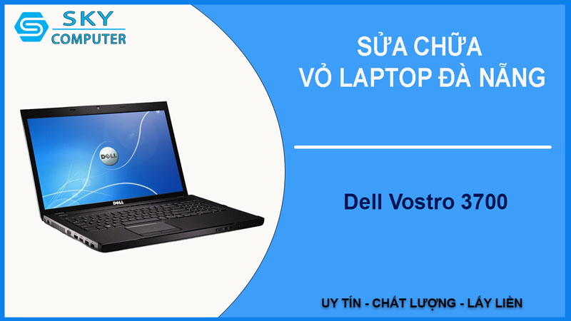 sua-chua-vo-laptop-dell-vostro-3700-1