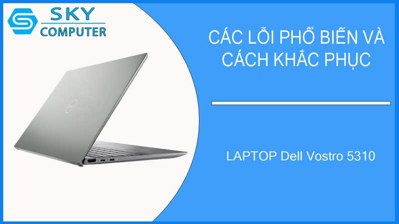 sua-chua-vo-laptop-dell-vostro-5310-2