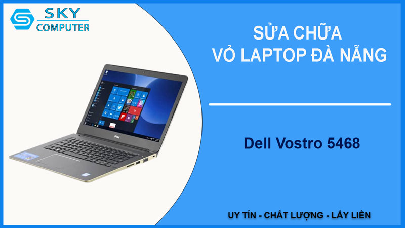 sua-chua-vo-laptop-dell-vostro-5468-1