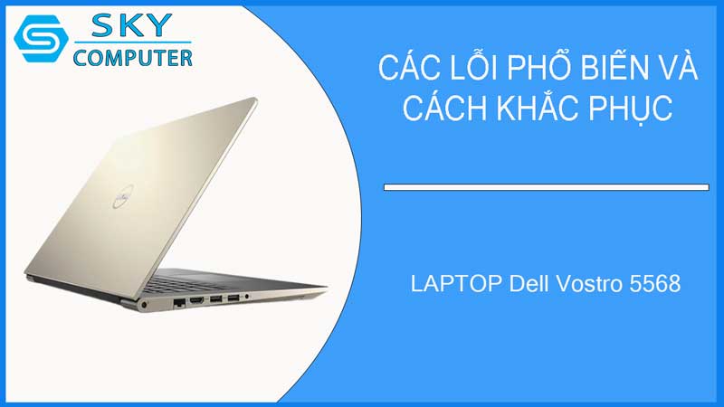 sua-chua-vo-laptop-dell-vostro-5568-2