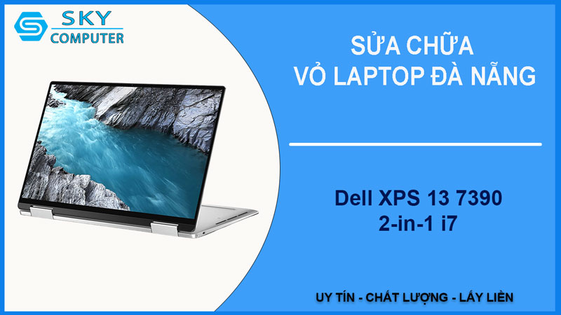 sua-chua-vo-laptop-dell-xps-13-7390-2-in-1-i7-1