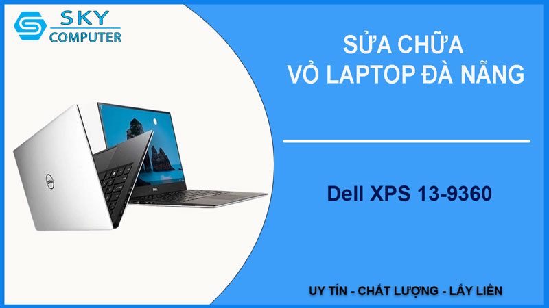 sua-chua-vo-laptop-dell-xps-13-9360-1