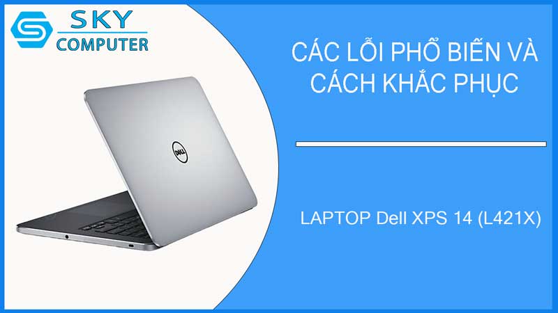 sua-chua-vo-laptop-dell-xps-14-l421x-2