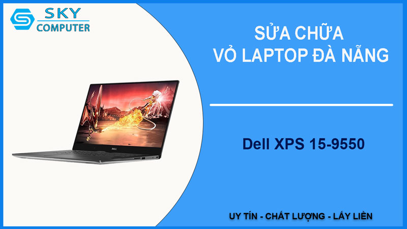 sua-chua-vo-laptop-dell-xps-15-9550-1