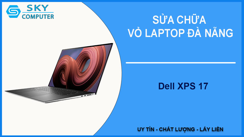 sua-chua-vo-laptop-dell-xps-17-1