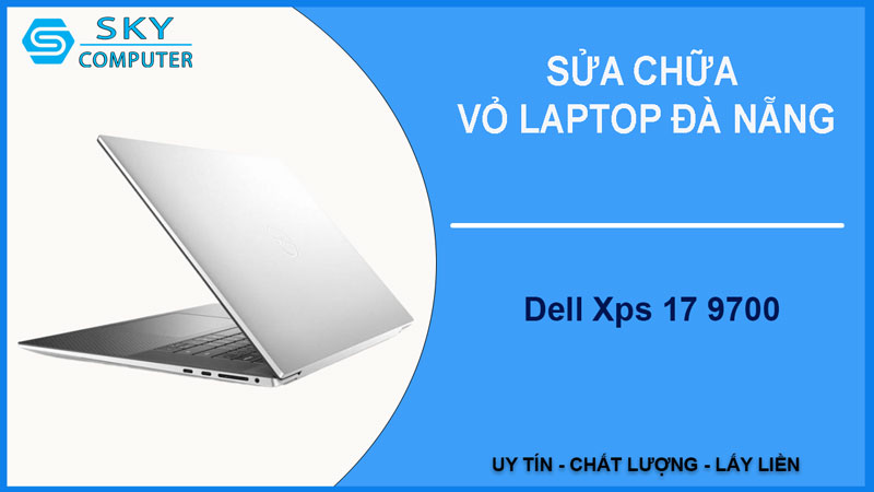 sua-chua-vo-laptop-dell-xps-17-9700-1