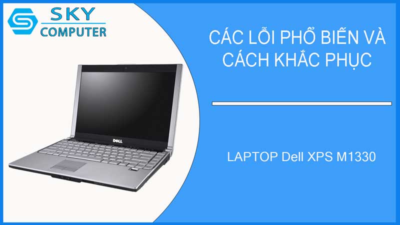 sua-chua-vo-laptop-dell-xps-m1330-2