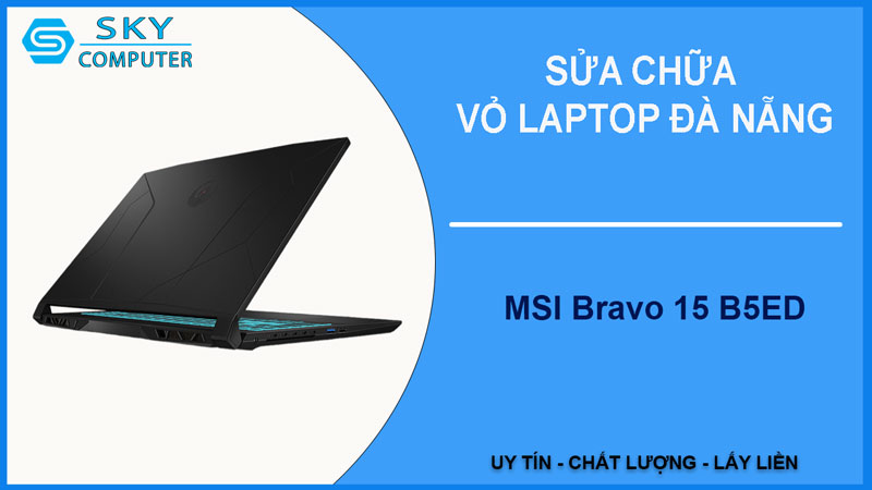 sua-chua-vo-laptop-msi-bravo-15-b5ed-1