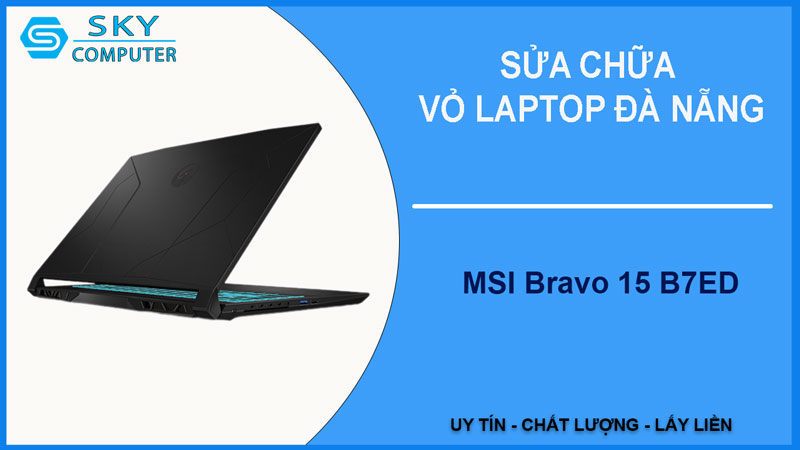 sua-chua-vo-laptop-msi-bravo-15-b7ed-1