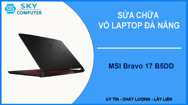 sua-chua-vo-laptop-msi-bravo-17-b5dd-1