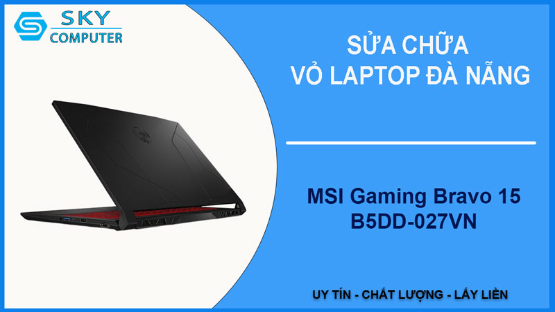 sua-chua-vo-laptop-msi-gaming-bravo-15-b5dd-027vn-1