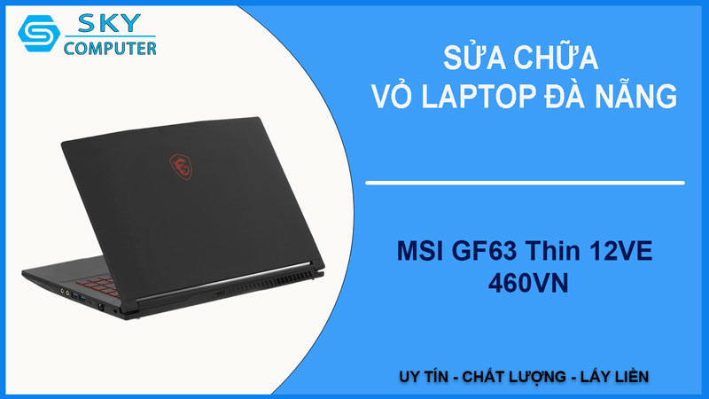 sua-chua-vo-laptop-msi-gf63-thin-12ve-460vn-1