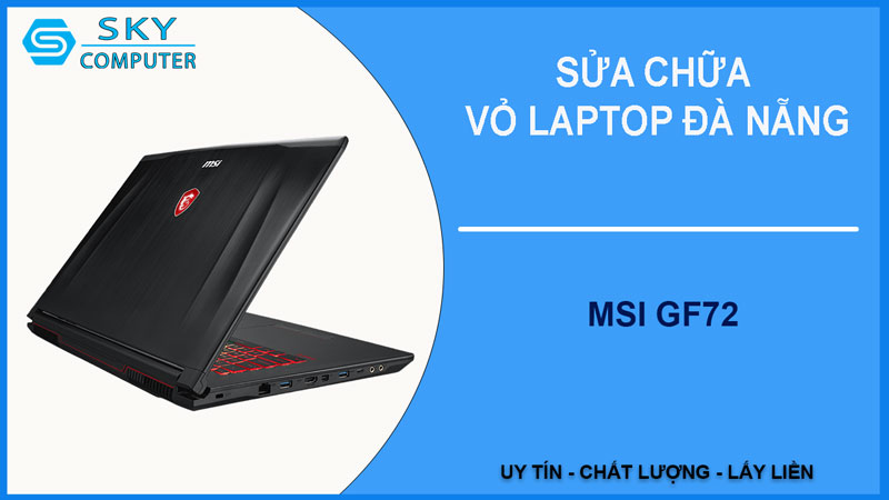 sua-chua-vo-laptop-msi-gf72-1