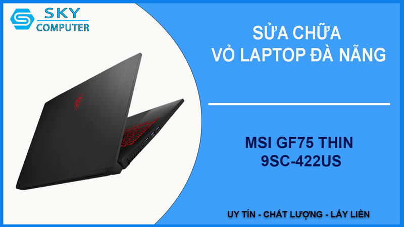sua-chua-vo-laptop-msi-gf75-thin-9sc-422us-1