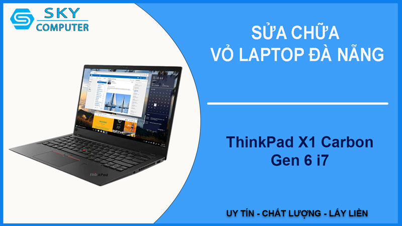 sua-chua-vo-laptopm-thinkpad-x1-carbon-gen-6-i7-1