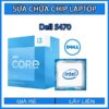 sua-chua-chip-cpu-laptop-dell-5470_1