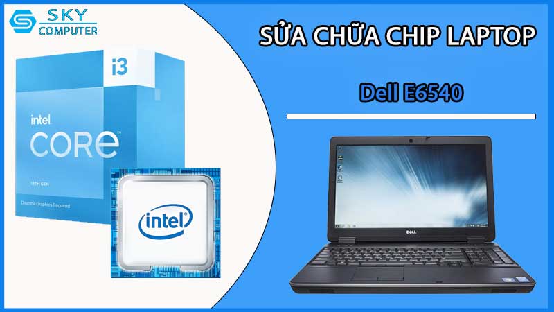 sua-chua-chip-cpu-laptop-dell-e6540_2