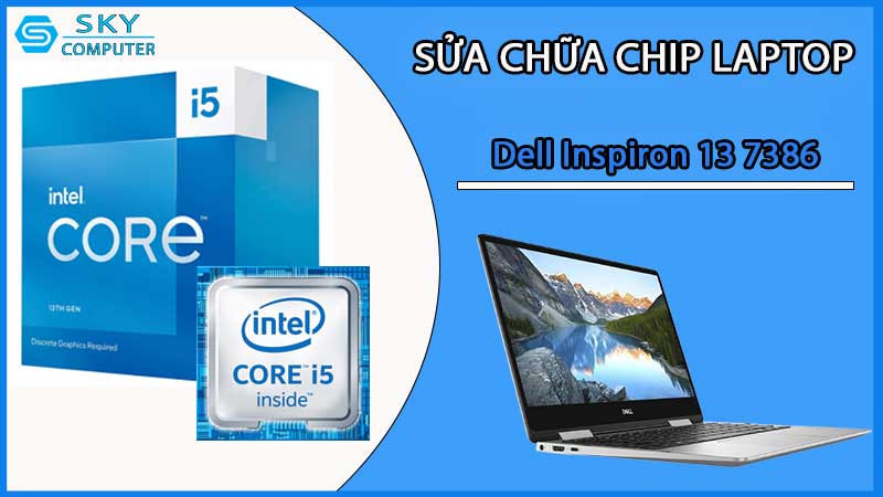 sua-chua-chip-cpu-laptop-dell-inspiron-13-7386_2