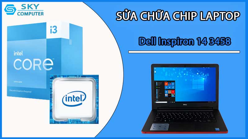 sua-chua-chip-cpu-laptop-dell-inspiron-14-3458_2