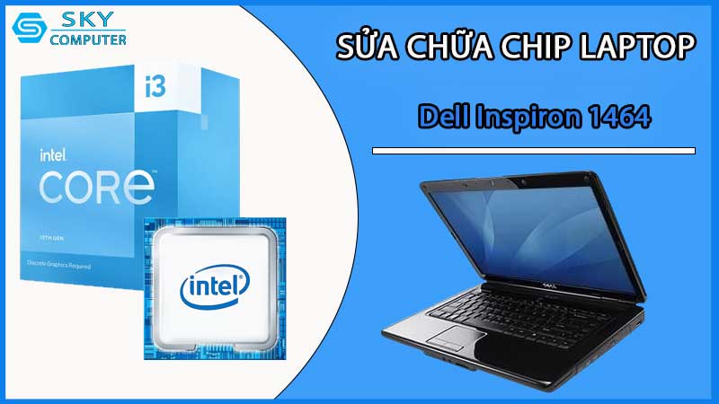 sua-chua-chip-cpu-laptop-dell-inspiron-1464_2