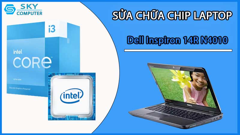 sua-chua-chip-cpu-laptop-dell-inspiron-14r-n4010-2_2