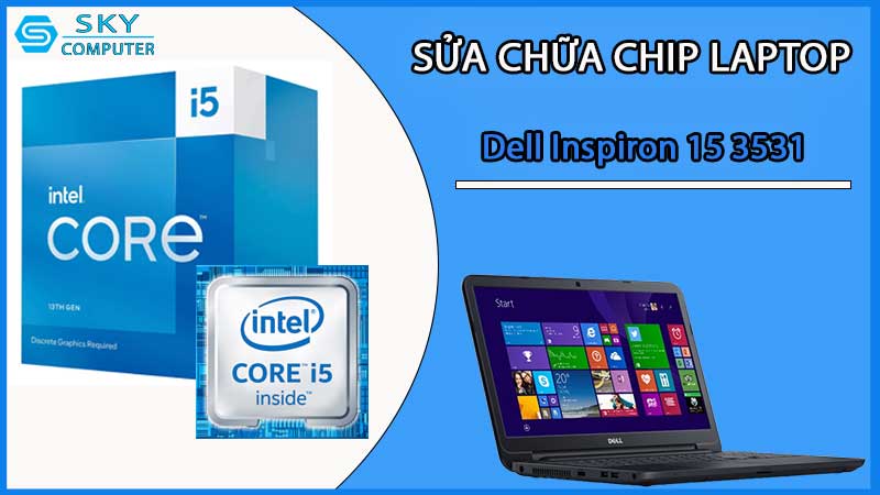 sua-chua-chip-cpu-laptop-dell-inspiron-15-3531_2