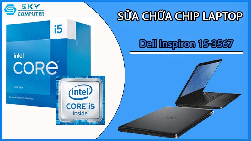 sua-chua-chip-cpu-laptop-dell-inspiron-15-3567_2